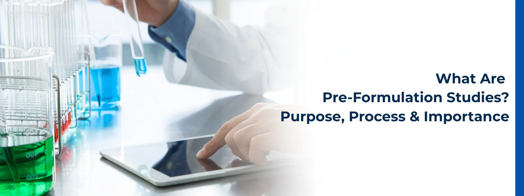 What Are Pre-Formulation Studies? Purpose, Process & Importance What Are Pre-Formulation Studies? Purpose, Process & Importance
